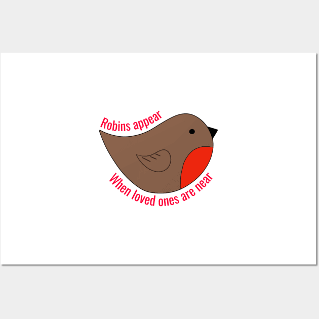 Robins appear when loved ones are near Wall Art by KaisPrints